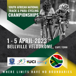2023 SA National Track & Para Cycling Championships @ Bellville Velodrome | Cape Town | Western Cape | South Africa